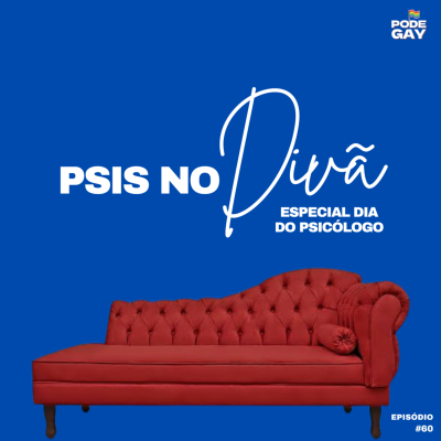 episode #60 - Psis no Divã: Especial Dia do Psicólogo artwork