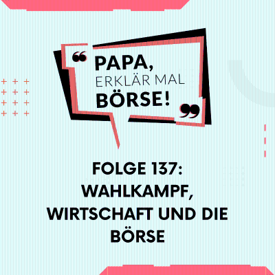 episode Wahlkampf, Wirtschaft und die Börse artwork