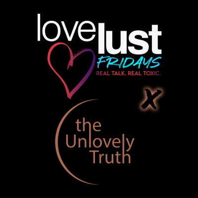 episode lovelustfridays x The Unlovely Truth | Faith, Hypocrisy, and Spiritual Abuse artwork