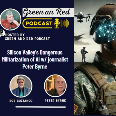 episode Silicon Valley’s Dangerous Militarization of AI w/ journalist Peter Byrne (G&R 391) artwork