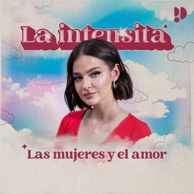 episode La intensita 1x02 Las mujeres y el amor artwork