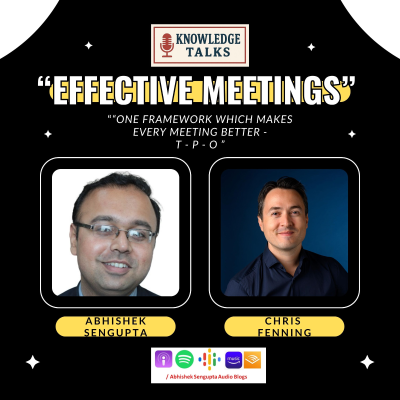 episode #KnowledgeTalks with Chris Fenning | Effective Meetings | Abhishek Sengupta artwork