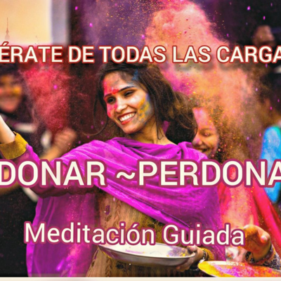 episode Meditación para PERDONAR O PERDONARTE libérate de todas las cargas. Sonido BINAURAL. artwork