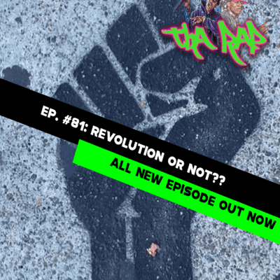 episode Revolution or nah? - Episode 81 artwork