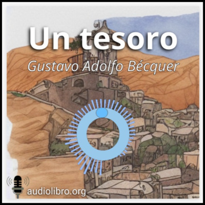 Un tesoro 📖 Gustavo Adolfo Bécquer 🎧 audiolibro