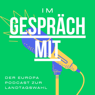 Im Gespräch mit...Der Podcast zur Landtagswahl