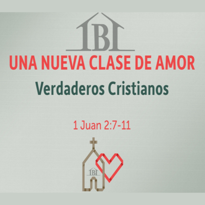 episode 1 Juan 2:7-11 Una nueva clase de amor artwork