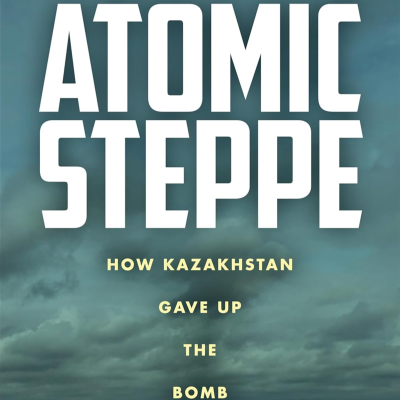 episode Atomic Steppe with Dr Togzhan Kassenova artwork