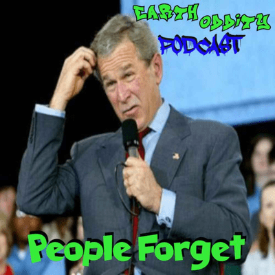 episode Earth Oddity 151: People Forget artwork