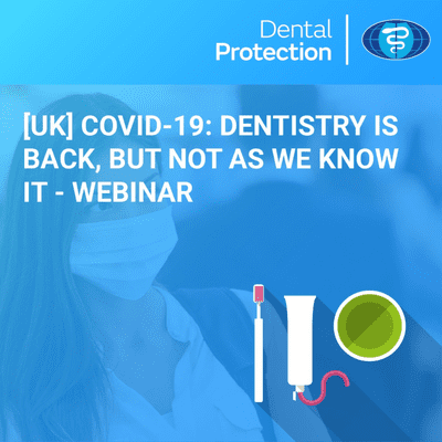 episode [UK] COVID-19: Dentistry is back, but not as we know it - Webinar artwork