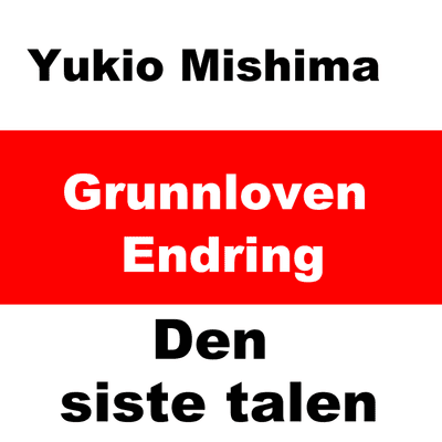 episode Yukio Mishima Grunnloven Endring Den siste talen artwork