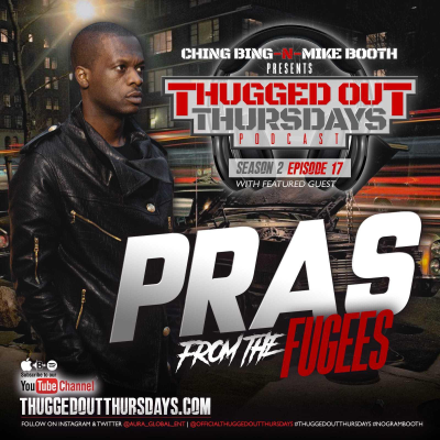 episode S2 Ep17: Thugged Out Thursdays S2 Episode 17 : Pras Of the Fugees artwork