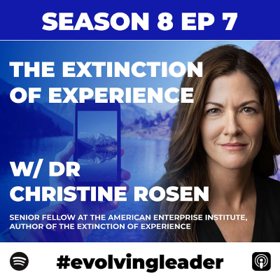 episode 'The Extinction of Experience' with Dr Christine Rosen artwork