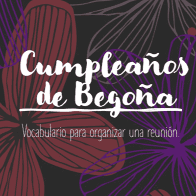 episode Cumpleaños de Begoña. Vocabulario para organizar una reunión. artwork