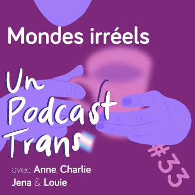 episode Mondes irréels artwork