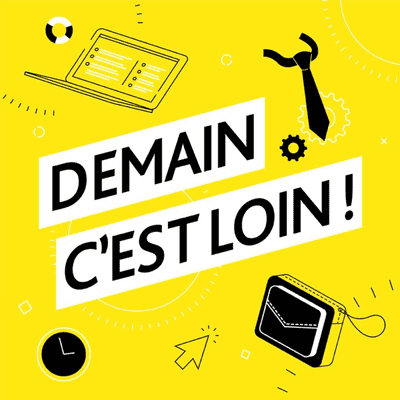 Demain c'est loin !