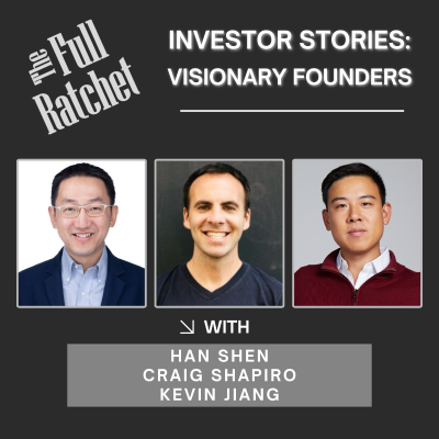 episode Investor Stories 418: Visionary Founders (Shen, Shapiro, Jiang) artwork