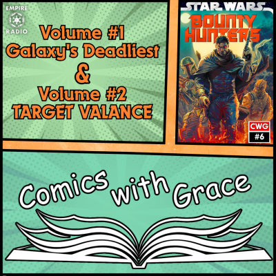 episode Comics with Grace #6: Bounty Hunters Vol. 1 & 2 (Podcast Ep. #321) artwork