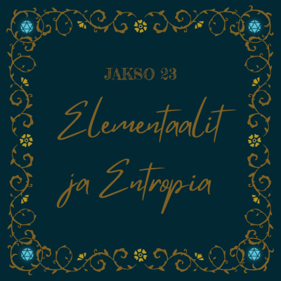 episode 23. Elementaalit ja Entropia artwork