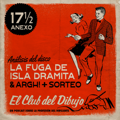 ANEXO 17 #ECDD · Análisis del disco La fuga de Isla Dramita & ARGH! + SORTEO