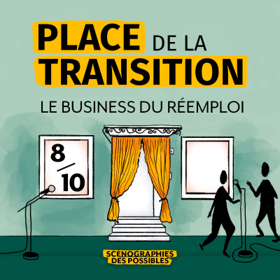 episode 8/10 PLACE DE LA TRANSITION "Le Business du Réemploi" artwork