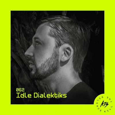 episode Idle Dialektiks - KTS Mix #063 artwork