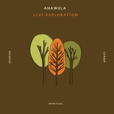Anawula - Live Exploration