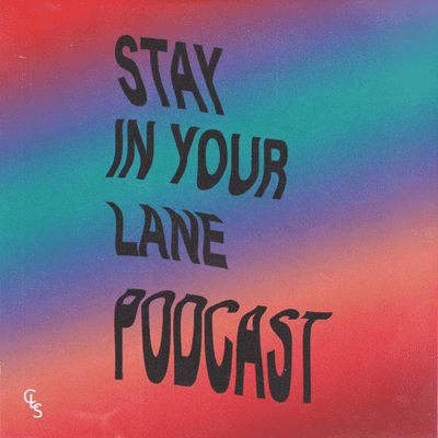 Stay In Your Lane Podcast