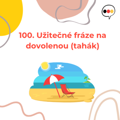 episode 100. Užitečné fráze na dovolenou (tahák) artwork