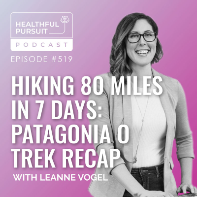 episode Hiking 80 Miles in 7 Days: Patagonia O Trek Recap artwork