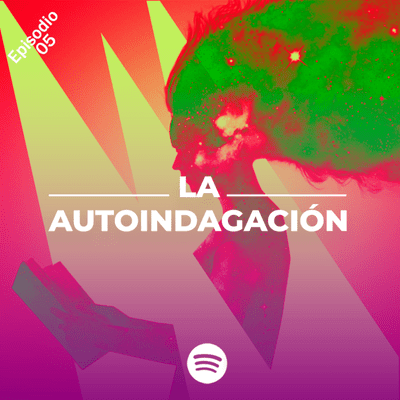 episode 05 - La Autoindagación artwork