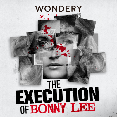 The Execution of Bonny Lee Bakley - podcast