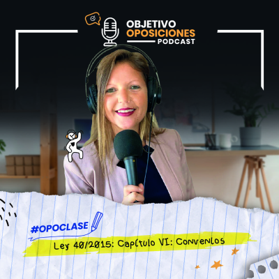 episode [PODCAST] #Opoclase Ley 40/2015: Capítulo VI: Convenios #132 artwork