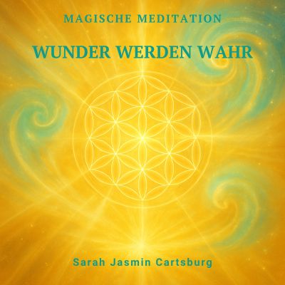episode Magische Meditation *Wunder werden Wahr* artwork