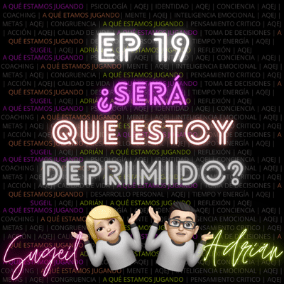 episode ¿AQEJ? #19 | ¿Será que estoy deprimido? artwork