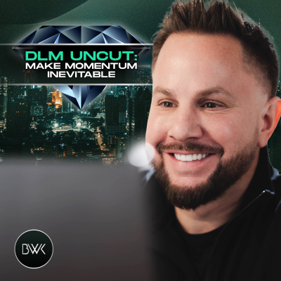 episode DLM Uncut: Make Momentum Inevitable artwork