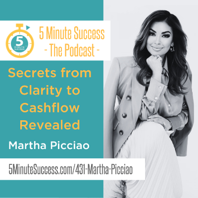 episode Martha Picciao - Secrets from Clarity to Cashflow Revealed artwork