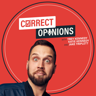 Coverbild der Sendung Correct Opinions with Trey Kennedy and Jake Triplett