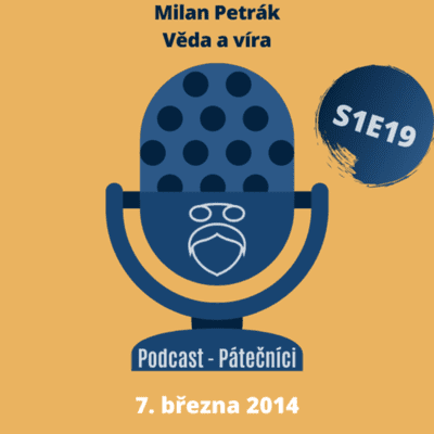 episode Milan Petrák: Věda a víra (Pátečníci, PEN klub. 7. března 2014) artwork