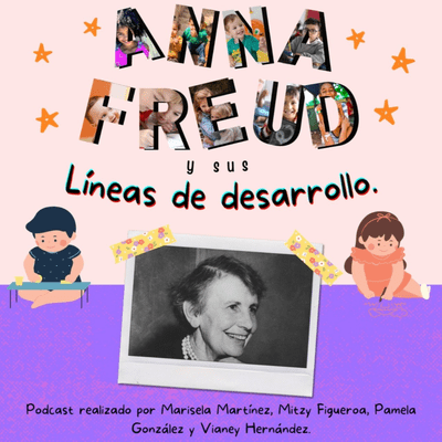 Anna Freud y sus Líneas de Desarrollo