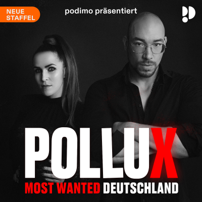 Pollux – Most Wanted Deutschland - podcast