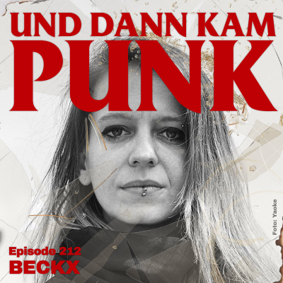 episode 212: Beckx (CITY OF VIOLENCE, FUCKING ANGRY) - Und dann kam Punk artwork