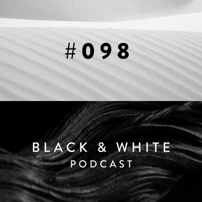 episode Black & White Podcast / 098 / Name-free @ Tunelis artwork