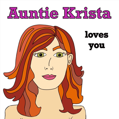 Auntie Krista Loves You