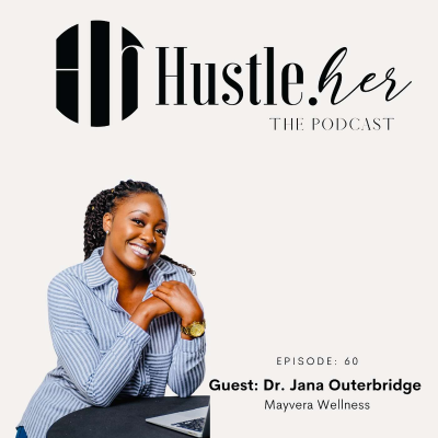 episode Hustle Her - Dr. Jana artwork
