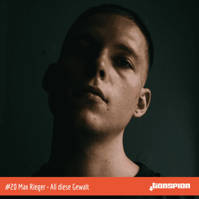 episode Folge #20 Max Rieger • All diese Gewalt artwork