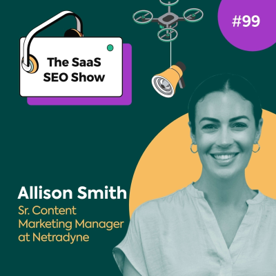 episode Criteria-based Content with Allison Smith, Sr. Content Marketing Manager at Netradyne #99 artwork