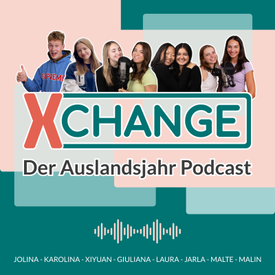 X-CHANGE - Der Schüleraustausch Podcast