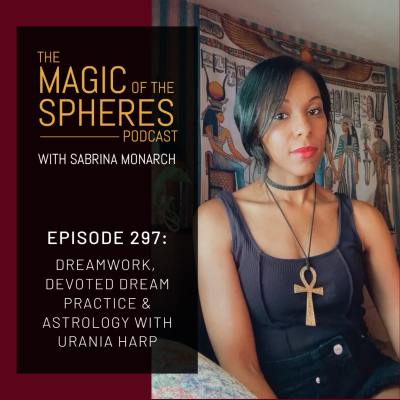 episode 297. Dreamwork, Devoted Dream Practice & Astrology with Urania Harp artwork