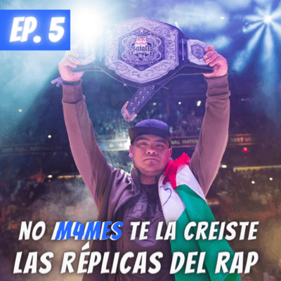 episode Las Réplicas del Rap Ep5: No m4mes te la creíste- El Ponchline artwork